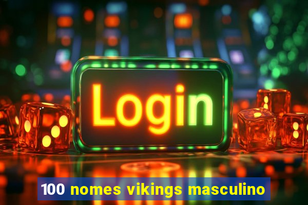 100 nomes vikings masculino